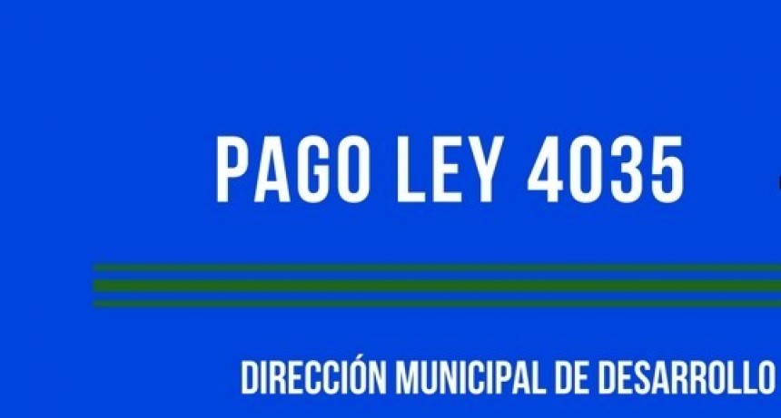 PAGO LEY 4035 