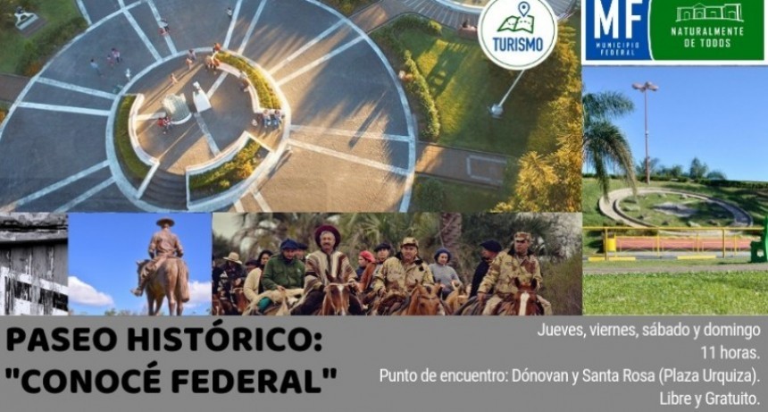 PASEO HISTÓRICO: “CONOCÉ FEDERAL”