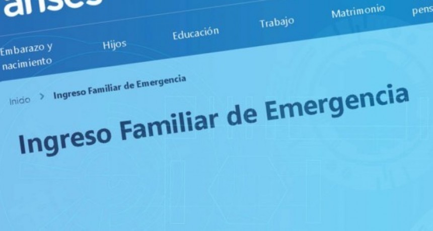 Condiciones y requisitos: El Gobierno aclaró quiénes cobrarán el Ingreso Familiar de Emergencia 