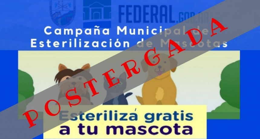 CAMPAÑA MUNICIPAL DE CASTRACIÓN DE MASCOTAS POSTERGADA