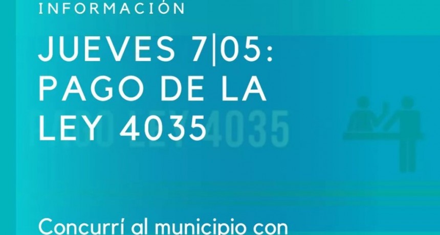 Este jueves comienza el pago de la Ley N°4035    