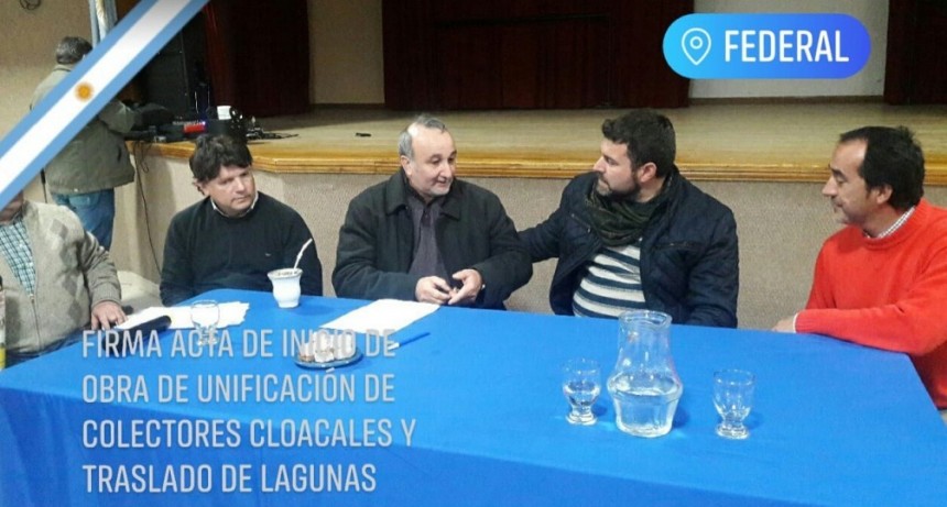 Se firmo el inicio de obra de la unificación de colectores claocales y traslado de lagunas en Federal