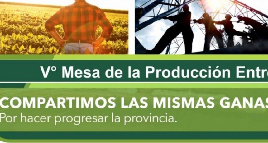 FEDERAL SERÁ SEDE DE LA 5° MESA PROVINCIAL DE PRODUCCIÓN  