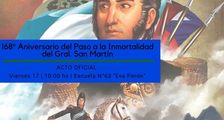 ACTO OFICIAL POR EL 168º ANIVERSARIO DEL PASO A LA INMORTALIDAD DEL GRAL. JOSÉ DE SAN MARTÍ