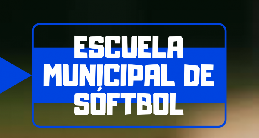 INSCRIPCIONES PARA ESCUELA MUNICIPAL DE SÓFTBOL