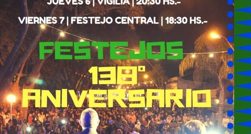 HOY COMIENZAN LOS FESTEJOS POR EL 138° ANIVERSARIO DE LA CIUDAD 