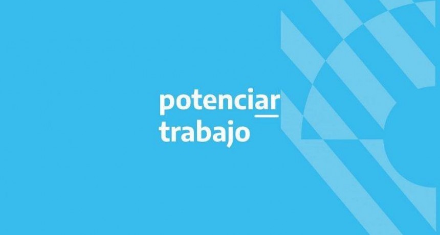 Gobierno confirmó un aumento del pago en el plan Potenciar Trabajo
